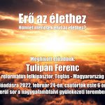 Erő az élethez – Tulipán Ferenc református lelkipásztor előadása Erő az élethez - Tulipán Ferenc református lelkipásztor előadása