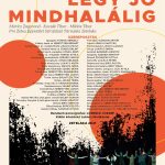 „Légy jó mindhalálig” – Musical két részben "Légy jó mindhalálig" - Musical két részben