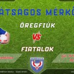 Szombaton Öregfiúk – Fiatalok barátságos mérkőzés Szombaton Öregfiúk - Fiatalok barátságos mérkőzés Nagygalambfalván