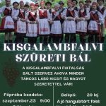 Szüreti bálba várnak Kisgalambfalván A kisgalambfalvi fiatalság bált szervez, amelyre minden táncoslábú kicsit és nagyot szeretettel vár!