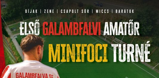 Szeretettel várnak mindenkit az I. Galambfalvi Amatőr Minifoci Turnéra!